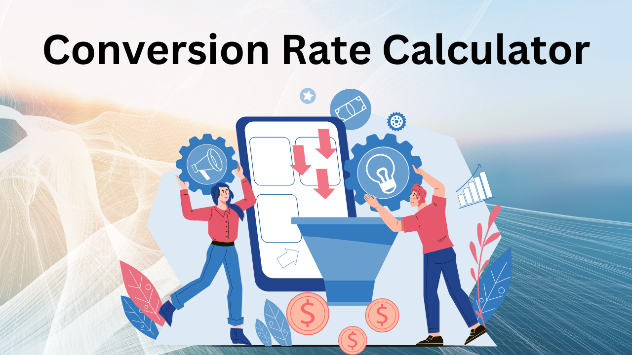 Conversion Rate Calculator